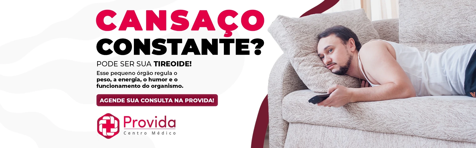 Cansaço constante? Pode ser sua tireoide. Esse pequeno órgão regula o peso, a energia, o humor e o funcionamento do organismo. Agende sua consulta na Provida.